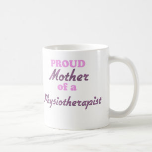 Stolze Mutter eines Physiotherapeuten Tasse