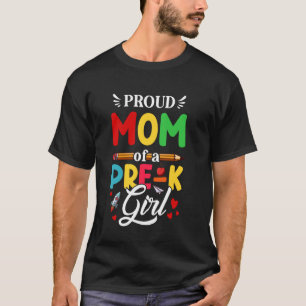 Stolze Mutter eines Pre-K-Mädchens Süße Pre-K-Abso T-Shirt