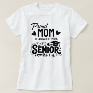 Stolze Mutter eines Seniors der Klasse 2025 T-Shirt
