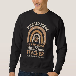 Stolze Mutter eines verdammt großartigen Lehrers M Sweatshirt