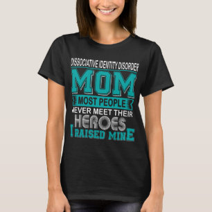 Stolze Mutter mit dissoziativer Identitätsstörung, T-Shirt