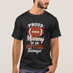 Stolze Mutti eines offiziellen Teenagers 13. Gebur T-Shirt