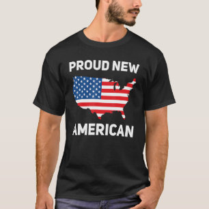 Stolze neue amerikanische Staatsbürgerschaft Neuer T-Shirt