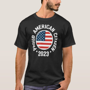 Stolze neue Bürger 2023 US-Bürgerschaft American F T-Shirt