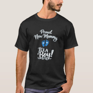 Stolze neue Mami, es ist ein Junge T-Shirt