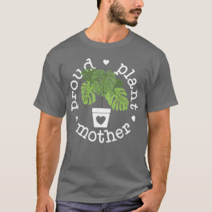 Stolze Pflanze Mutter Pflanze Mama Pflanze Geschen T-Shirt