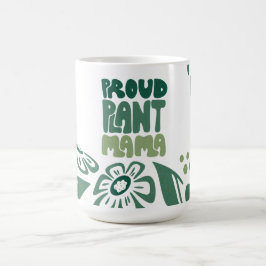 Stolze Pflanzenmama – Kühne Pflanzenliebhaberin Kaffeetasse