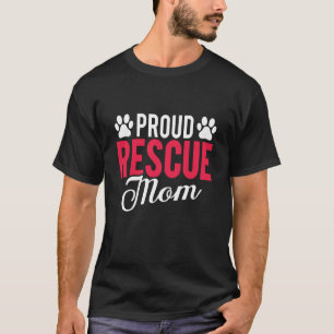 Stolze Rettungsmutter Tierheim Hund Katze Liebe Ti T-Shirt