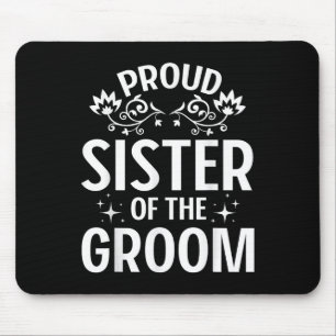 Stolze Schwester der Groom Bride Ehemann Ehefrau M Mousepad