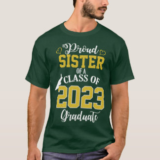 stolze Schwester der Klasse von 2023 Absolvent T-Shirt