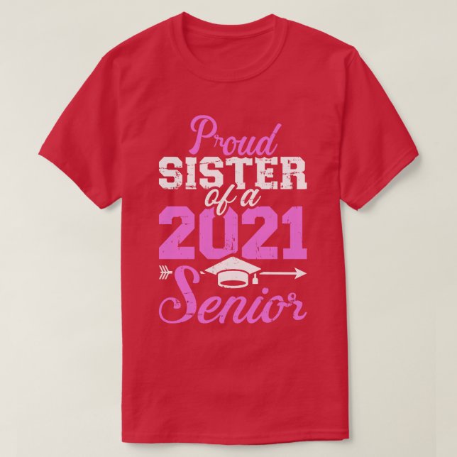 Stolze Schwester einer Klasse von 2021 Senior T-Shirt (Design vorne)