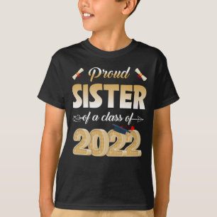 Stolze Schwester einer Klasse von 2022 Hochschulab T-Shirt