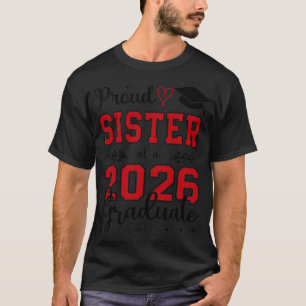 Stolze Schwester einer Klasse von 2026 Herz-Gradua T-Shirt