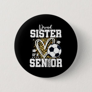 Stolze Schwester eines 2026 Senior Fußball-Absolve Button