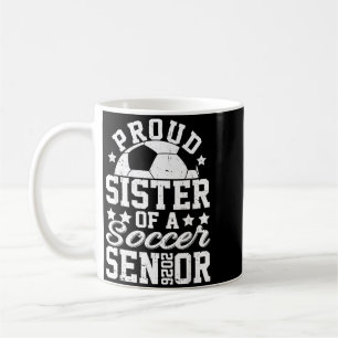 Stolze Schwester eines 2026 Senior Fußball Senior  Kaffeetasse