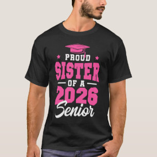 Stolze Schwester eines Abiturjahrgangs 2026 Senior T-Shirt