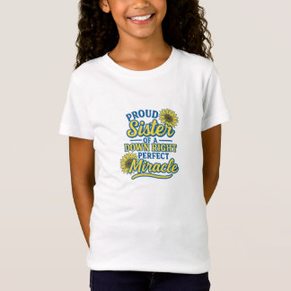 Stolze Schwester eines absolut perfekten Wunders T-Shirt