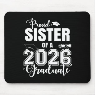 Stolze Schwester eines Absolventen 2026 Abschluss Mousepad