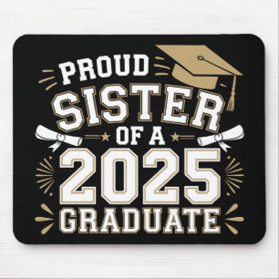 Stolze Schwester eines Absolventen der Klasse 2025 Mousepad