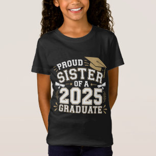 Stolze Schwester eines Absolventen der Klasse 2025 T-Shirt