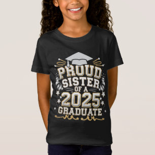 Stolze Schwester eines Absolventen von 2025 Abschl T-Shirt