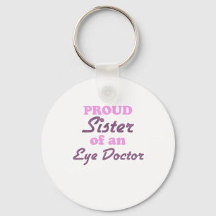Stolze Schwester eines Augenarztes Schlüsselanhänger