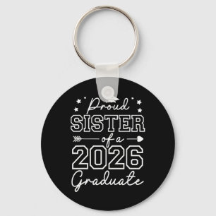 Stolze Schwester eines Cl von 2026 Absolventen Sen Schlüsselanhänger