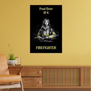 Stolze Schwester eines Feuerwehrmanns W Poster