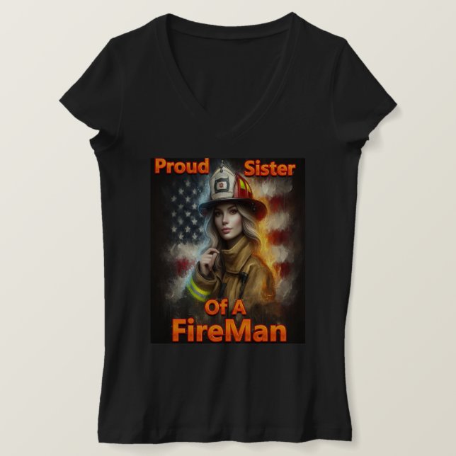 Stolze Schwester eines Feuerwehrmanns zum Dienst T-Shirt (Design vorne)