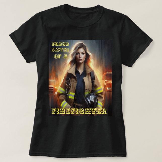 Stolze Schwester eines Feuerwehrwegs T-Shirt (Design vorne)