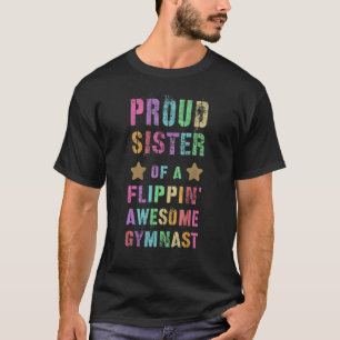 Stolze Schwester eines Flippin' Phantastischen Gym T-Shirt
