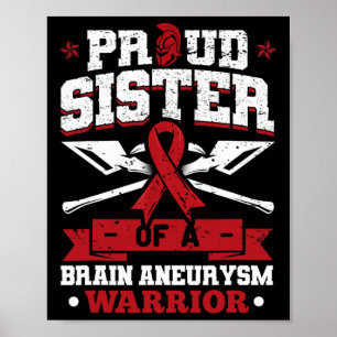 Stolze Schwester eines Gehirnaneurysma Krieger Bur Poster