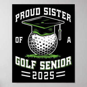 Stolze Schwester eines Golf-Seniors Cl von 2025 Gr Poster