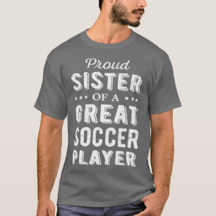 Stolze Schwester eines großen Spielers I T-Shirt