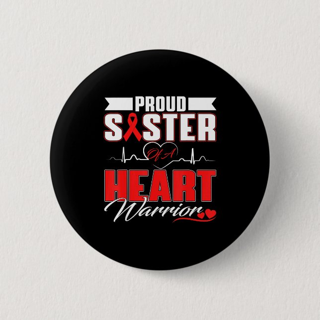Stolze Schwester eines Herzens Kriegers Herzkrankh Button (Vorderseite)