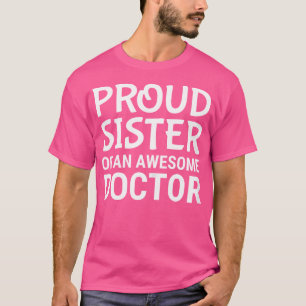 Stolze Schwester eines Phantastischen Arztes Niedl T-Shirt