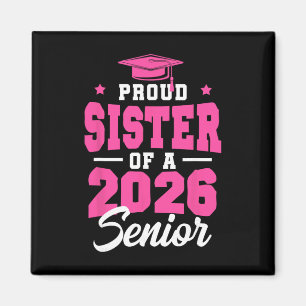 Stolze Schwester eines Seniors Cl von 2026 Senior  Magnet