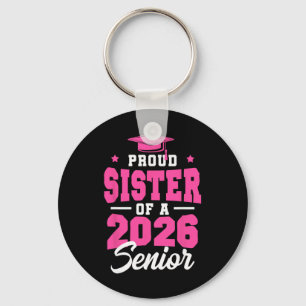 Stolze Schwester eines Seniors Cl von 2026 Senior Schlüsselanhänger
