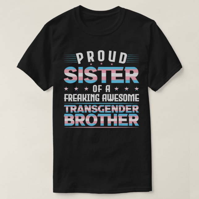 Stolze Schwester eines Transgender Bruders Trans P T-Shirt (Design vorne)
