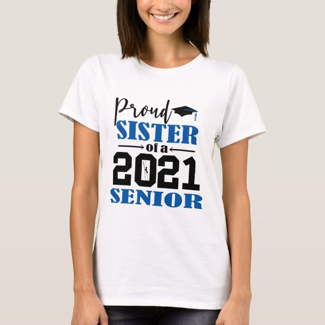 Stolze Schwester von 2021 Senior T-Shirt (Vorderseite)