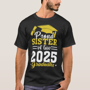 Stolze Schwester von zwei Cl von 2025 Absolventen T-Shirt