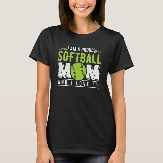 Stolze Softball-Mama und ich Liebe es Mama Mother  T-Shirt (Vorderseite)