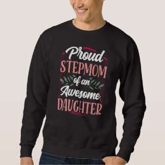 Stolze Stepama eines Phantastischen Tochter-Mädche Sweatshirt