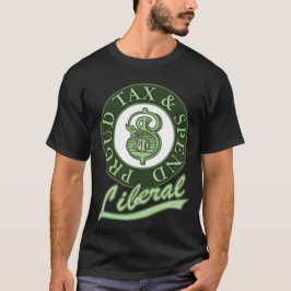 Stolze Steuern und Ausgaben liberal T-Shirt