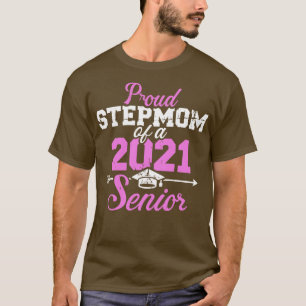 Stolze Stiefmutter aus einer Klasse von 2021 Senio T-Shirt
