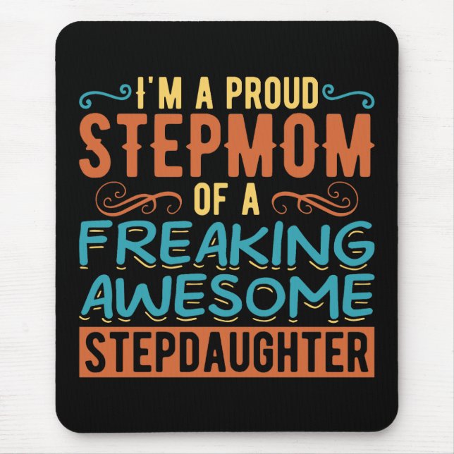 Stolze Stiefmutter Stieftochter Zitat Geschenk Mousepad (Vorne)