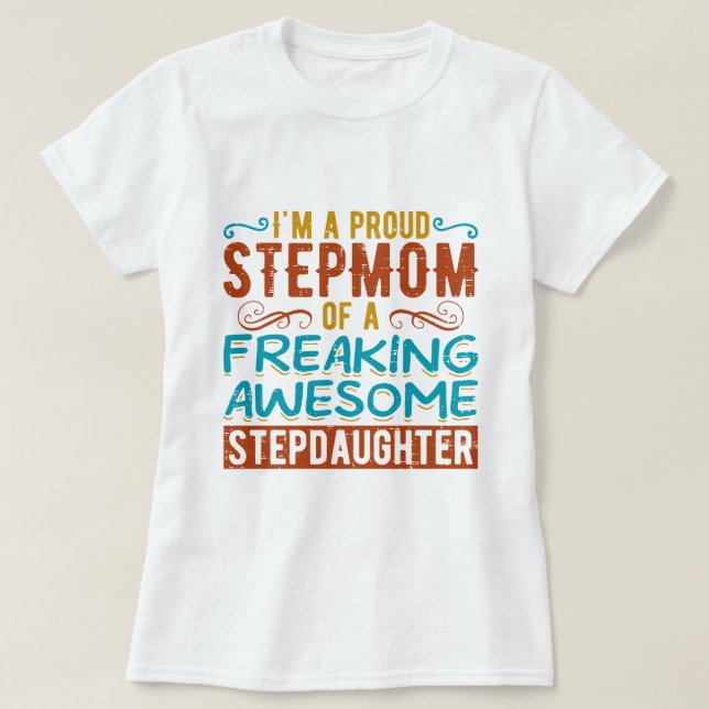 Stolze Stiefmutter Stieftochter Zitat Geschenk T-Shirt (Design vorne)