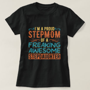 Stolze Stiefmutter Stieftochter Zitat Geschenk T-Shirt