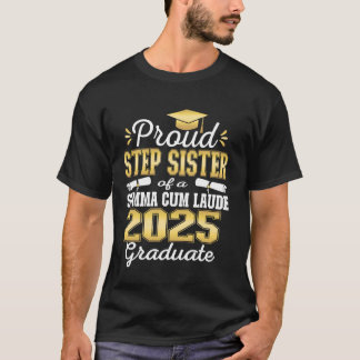 Stolze Stiefschwester 2025 Summa Cum Laude Klasse  T-Shirt