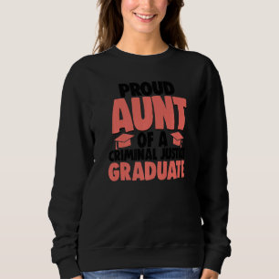 Stolze Tante eines Absolventen der Strafjustiz Ger Sweatshirt